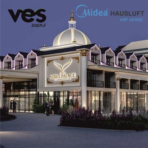 NOBLE PALAC HOTEL (HAVALANDIRMA-CİHAZ-VRF SİSTEMLERİ